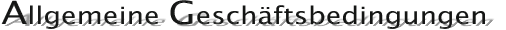Allgemeine Geschftsbedingungen