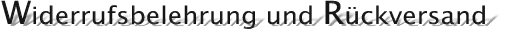 Widerrufsbelehrung und Rckversand
